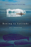 Rowing to Latitude 9780865476554 Jill Fredston Brukte bøker