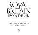 Royal Britain from the Air 9780091771744 Jane Struthers Brukte bøker