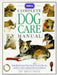 RSPCA Complete Dog Care Manual 9780751300192 Bruce Fogle Royal Society for the Prevention of Cruelty to Animals Brukte bøker