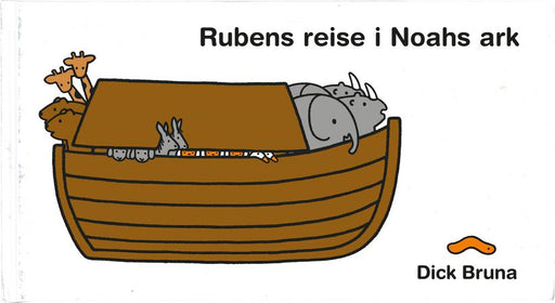Rubens reise i Noahs ark 9788282493680 Dick Bruna Brukte bøker