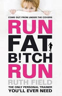 Run Fat Bitch Run 9781847445421 Ruth Field Brukte bøker