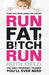 Run Fat Bitch Run 9781847445421 Ruth Field Brukte bøker
