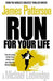Run for your life 9780099538950 James Patterson Michael Ledwidge Brukte bøker