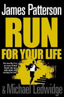 Run for your life 9781846052651 James Patterson Michael Ledwidge Brukte bøker