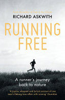Running Free 9780224091978 Richard Askwith Brukte bøker