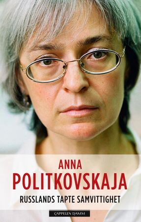 Russlands tapte samvittighet 9788202329105 Anna Politkovskaja Brukte bøker