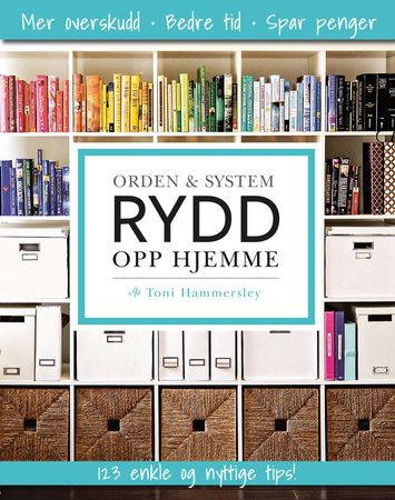 Rydd opp hjemme 9788232502950 Toni Hammersley Brukte bøker