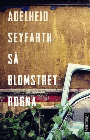 Så blomstret rogna 9788203266782 Adelheid Seyfarth Brukte bøker