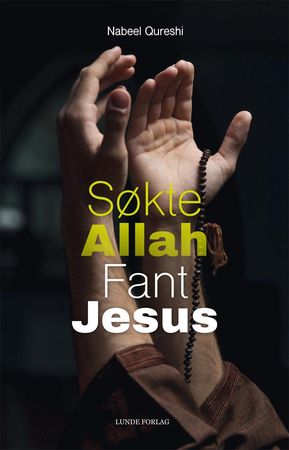 Søkte Allah, fant Jesus 9788252003079 Nabeel Qureshi Brukte bøker