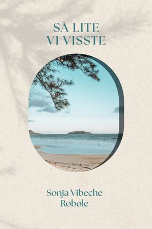 Så lite vi visste 9788283985023 Sonja Vibeche Robøle Brukte bøker