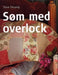 Søm med overlock 9788202230753 Tove Fevang Brukte bøker