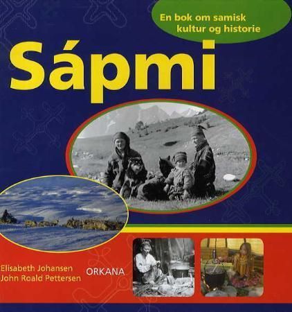 Sápmi 9788281040533 Elisabeth Johansen John Roald Pettersen Brukte bøker