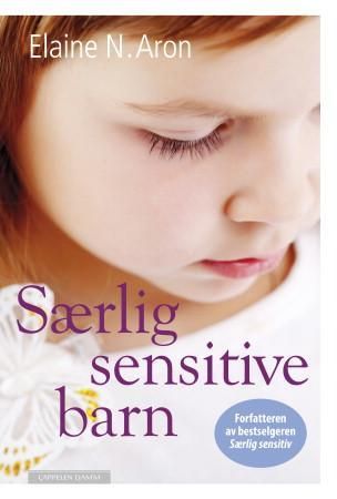 Særlig sensitive barn 9788202437183 Elaine N. Aron Brukte bøker