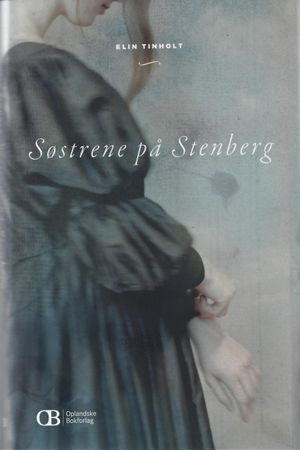 Søstrene på Stenberg 9788275182669 Elin Tinholt Brukte bøker