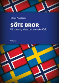 Söte bror 9788281042988 Claes Arvidsson Brukte bøker