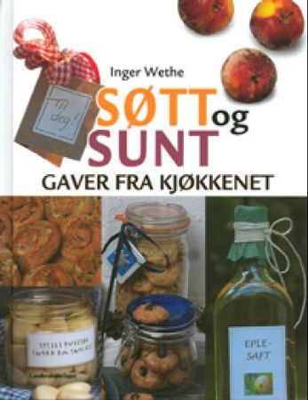 Søtt og sunt 9788252928686 Inger Wethe Brukte bøker