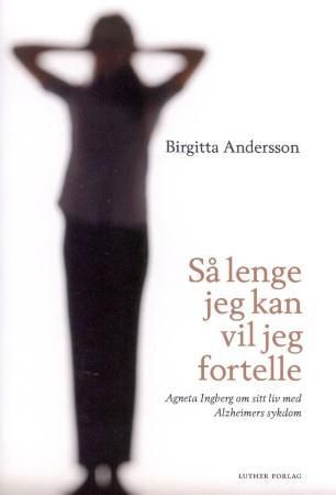 Så lenge jeg kan vil jeg fortelle 9788253145761 Birgitta Andersson Brukte bøker