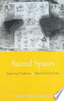 Sacred Spaces: Exploring Traditions of Shared Faith in India 9780143029311 Yoginder Sikand Brukte bøker