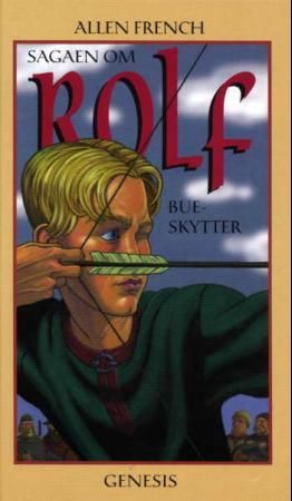 Sagaen om Rolf Bueskytter 9788247601396 Allen French Brukte bøker