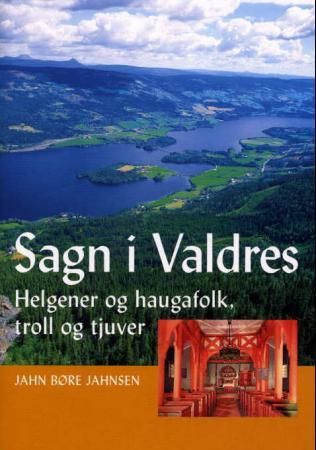 Sagn i Valdres 9788279810216 Jahn Børe Jahnsen Brukte bøker