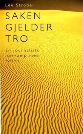 Saken gjelder tro 9788253144337 Lee Strobel Brukte bøker