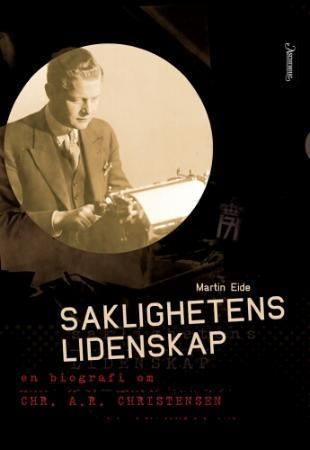 Saklighetens lidenskap 9788203233944 Martin Eide Brukte bøker