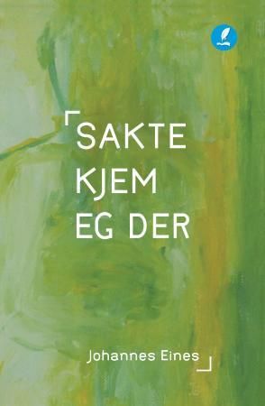Sakte kjem eg der 9788282513753 Johannes Eines Brukte bøker