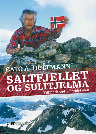 Saltfjellet og Sulitjelma 9788292708231 Cato Hultmann Brukte bøker