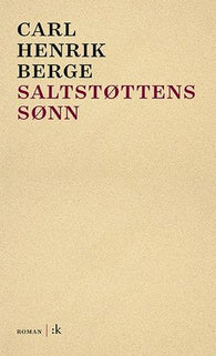 Saltstøttens sønn 9788205569195 Carl Henrik Berge Brukte bøker