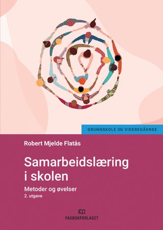 Samarbeidslæring i skolen 9788245044089 Robert Mjelde Flatås Brukte bøker