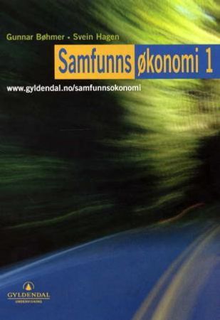 Samfunnsøkonomi 1 9788205269934 Gunnar Bøhmer Svein Hagen Brukte bøker
