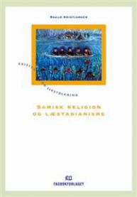 Samisk religion og læstadianisme: kristen tro og livstolkning 9788245001556 Roald E. Kristiansen Brukte bøker