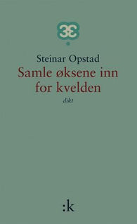 Samle øksene inn for kvelden 9788205348677 Steinar Opstad Brukte bøker