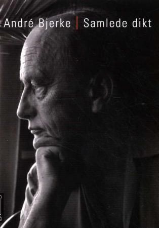 Samlede dikt 9788203186912 André Bjerke Brukte bøker