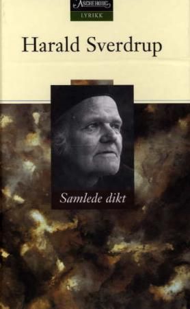 Samlede dikt 9788203186592 Harald Sverdrup Brukte bøker