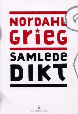 Samlede dikt 9788205307605 Nordahl Grieg Brukte bøker