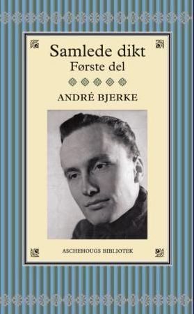 Samlede dikt 9788203196300 André Bjerke Brukte bøker