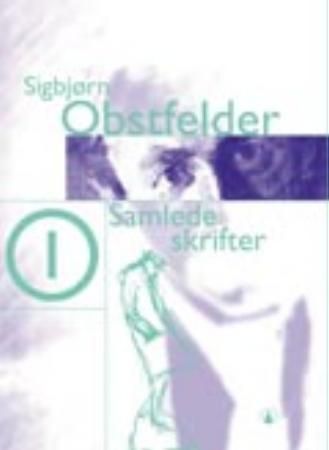 Samlede skrifter. Bd. 1-3 9788205271104 Sigbjørn Obstfelder Brukte bøker