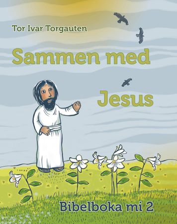 Sammen med Jesus 9788282492713 Tor Ivar Torgauten Brukte bøker