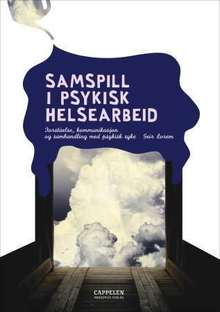 Samspill i psykisk helsearbeid 9788202260446 Geir Lorem Brukte bøker