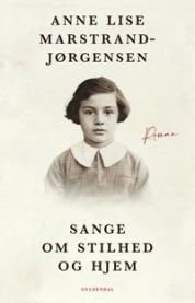 Sange om stilhed og hjem 9788702340068 Anne Lise Marstrand-Jørgensen Brukte bøker