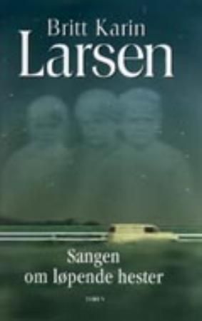 Sangen om løpende hester 9788210045066 Britt Karin Larsen Brukte bøker