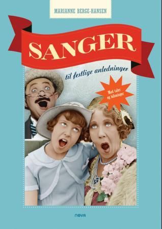 Sanger til festlige anledninger 9788282810692 Marianne Berge-Hansen Brukte bøker