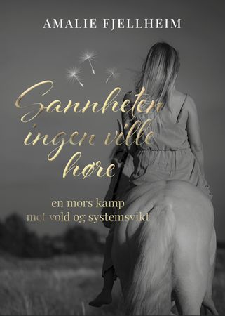 Bokomslag for "Sannheten ingen ville høre" innbundet memoir fra Bookea Vulkanisterna AS, med tittel og forfatter i fokus