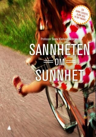 Sannheten om sunnhet 9788205419124 Bente Klarlund Pedersen Brukte bøker