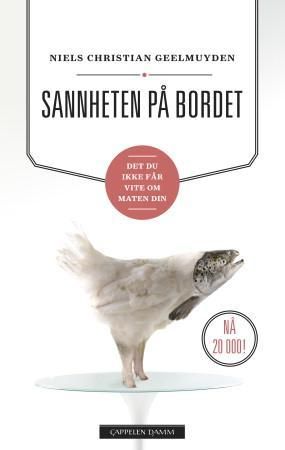 Sannheten på bordet 9788202453626 Niels Christian Geelmuyden Brukte bøker