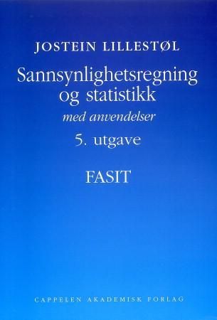 Sannsynlighetsregning og statistikk med anvendelser 9788245602098 Jostein Lillestøl Brukte bøker