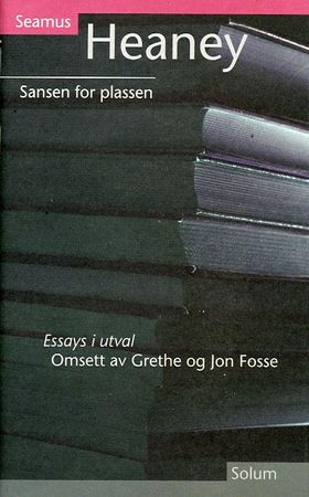 Sansen for plassen og andre essays 9788256010592 Seamus Heaney Brukte bøker