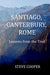 Santiago, Canterbury, Rome 9781517795658 Steve L. Cooper Brukte bøker