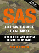 SAS Ultimate Guide to Combat 9781849087643 Robert Stirling Brukte bøker